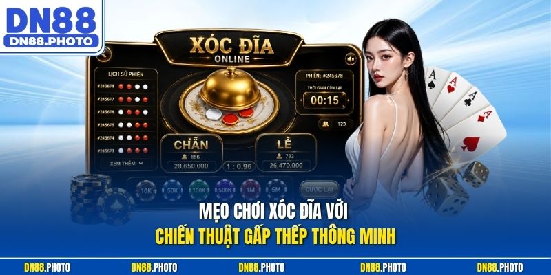 Mẹo chơi xóc đĩa với chiến thuật gấp thếp thông minh