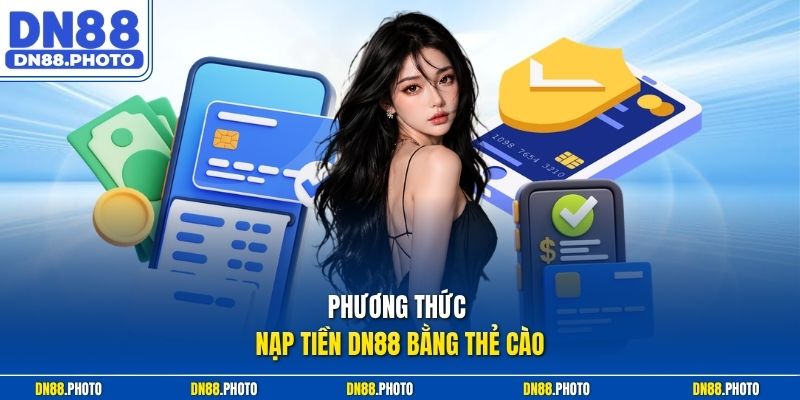 Nạp tiền dn88 qua Thẻ cào viễn thông